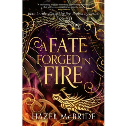 A Fate Forged In Fire - Bonded To Beasts - Hazel McBride