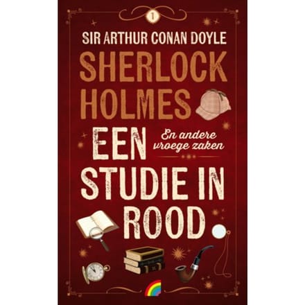 Een Studie In Rood & Andere Vroege Zaken - Sherlock Holmes - Arthur Conan Doyle