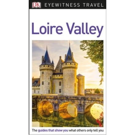 Dk eyewitness travel guide loire valley - Dk Eyewitness
