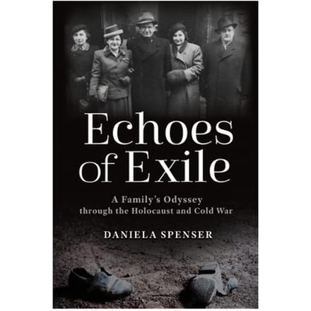 Echoes Of Exile - War, Memory, And Culture - Daniela Spenser