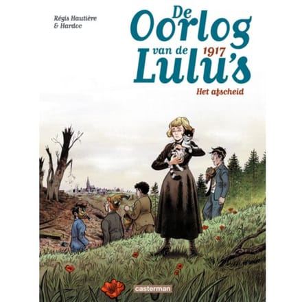 1917 - Het Afscheid - De Oorlog Van De Lulu's - Régis Hautière