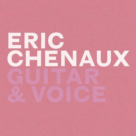 Eric Chenaux - Guitar & Voice (LP)
