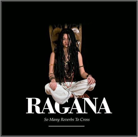 Ragana - So Many Reverbs To Cross (CD)