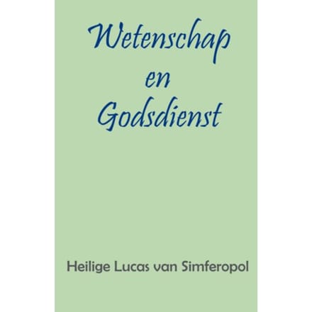 Wetenschap En Godsdienst - Heilige Lucas van Simferopol