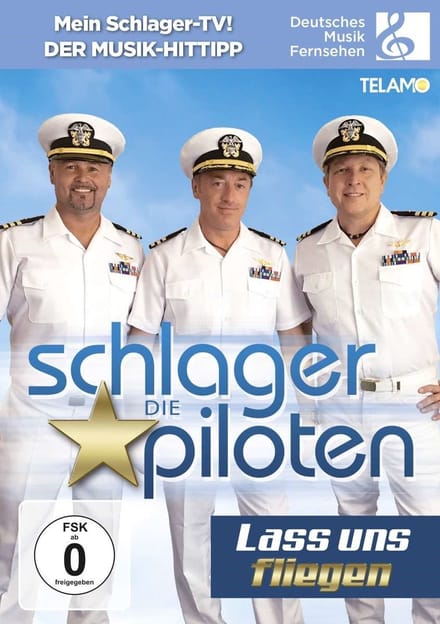 Die Schlagerpiloten - Lass Uns Fliegen