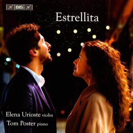 Elena Urioste & Tom Poster - Estrellita - Miniatures For Violin (SACD)