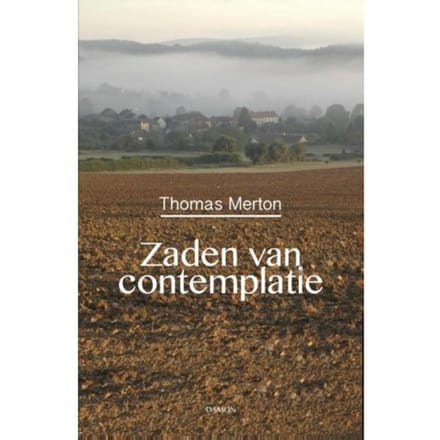 Zaden Van Contemplatie - Thomas Merton