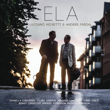 Luciano Mosetti, Anders Färdal - Ela (CD)