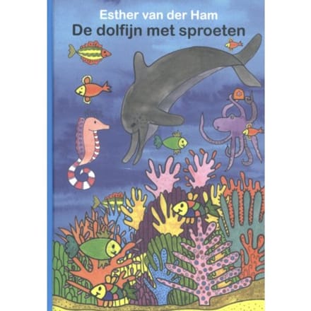 De Dolfijn Met Sproeten - Esther van der Ham