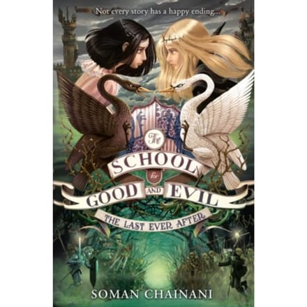 The Last Ever After - The School For Good And Evil - Soman Chainani