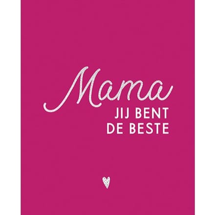 Mama, Jij Bent De Beste