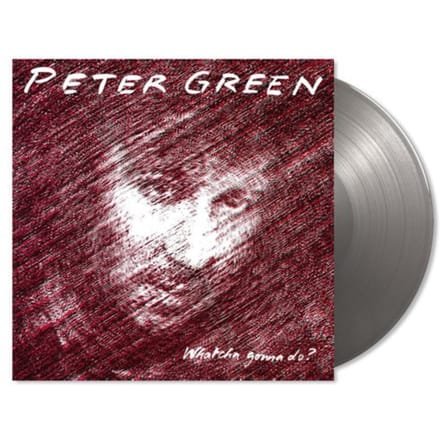 Whatcha Gonna Do? - Peter Green