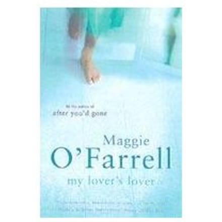 My Lover's Lover - Maggie O'Farrell