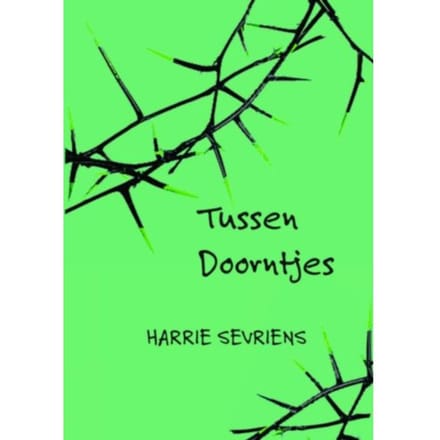 Tussen Doorntjes - Harrie Sevriens
