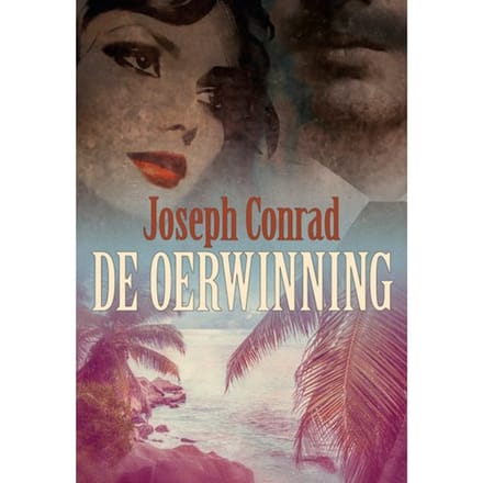De Oerwinning - Joseph Conrad