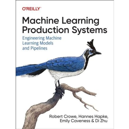Machine Learning Production Systems - Robert Crowe
