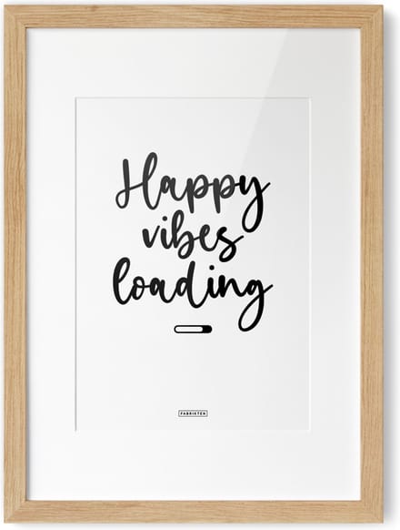 Fabrikten Tekstposter Happy Vibes Loading - A4