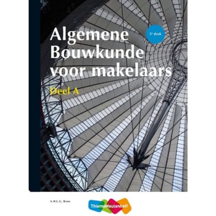 Algemene Bouwkunde Voor Makelaars / Deel A