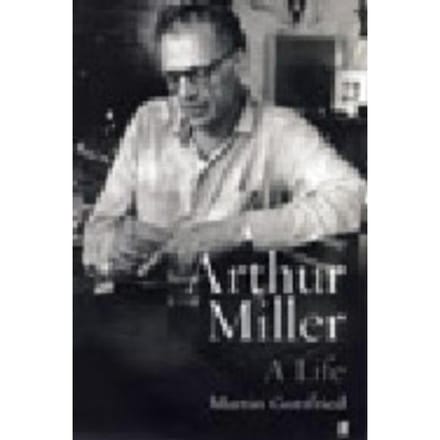 Arthur Miller - Martin Gottfried