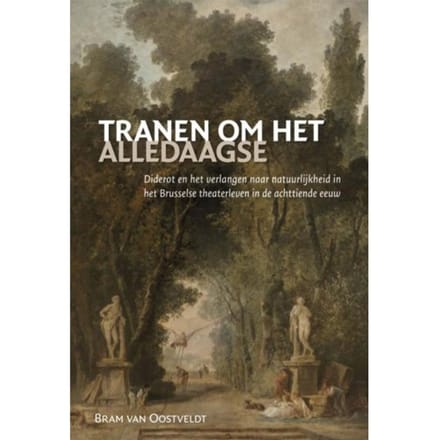 Tranen Om Het Alledaagse - Bram van Oostveldt