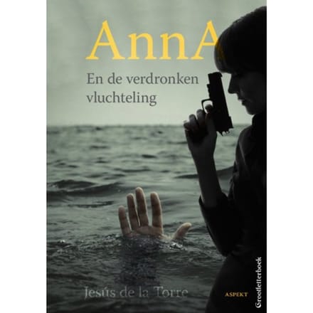 Anna En De Verdronken Vluchteling - Jesús de la Torre