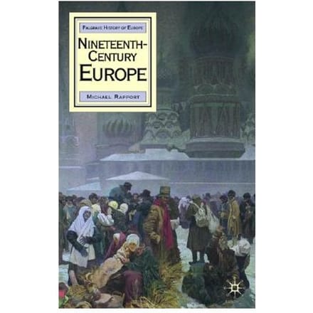 Nineteenth-Century Europe - Michael Rapport