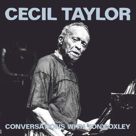 Cecil Taylor & Tony Oxley - Conversations With Tony Oxley (CD)
