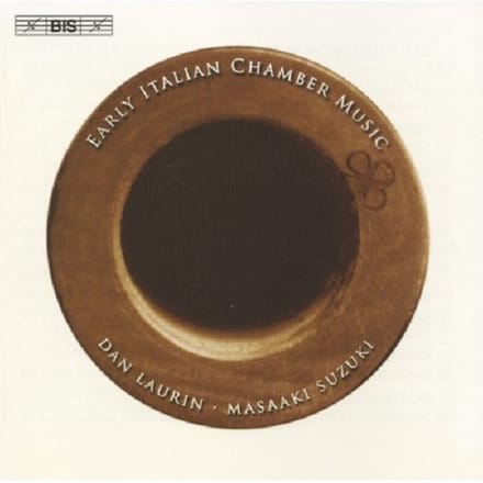 Dan Laurin, Masaaki Suzuki - Early Italian Chamber Music (CD)