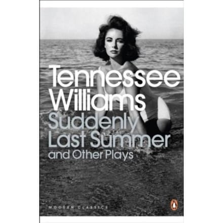 Suddenly Last Summer And Other Plays - Penguin Modern Classics - Tennessee Williams
