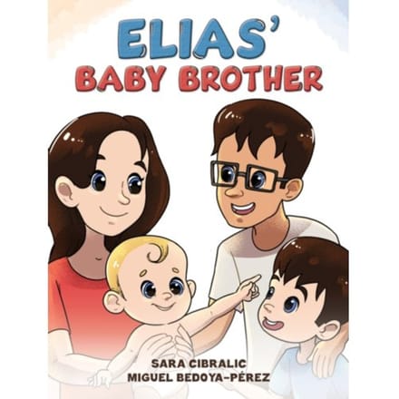 Elias' Baby Brother - Cibralic, Sara