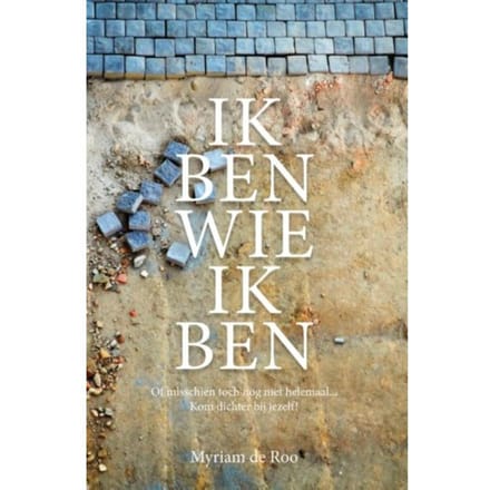 Ik Ben Wie Ik Ben - Myriam de Roo