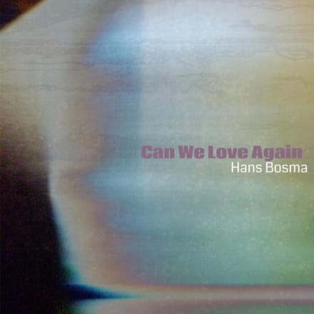 Hans Bosma - Can We Love Again (CD)