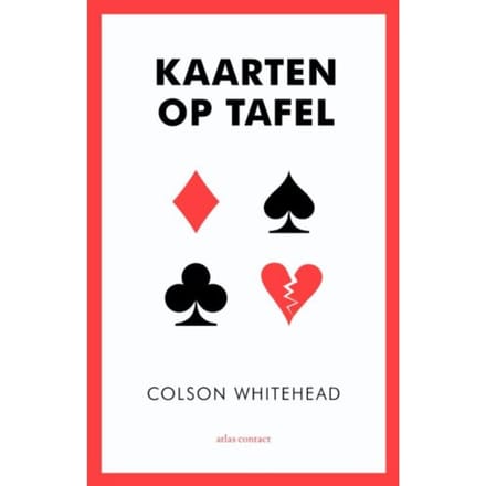 Kaarten Op Tafel - Colson Whitehead
