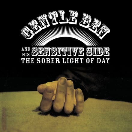 Gentle Ben & His Sensitive Side - The Sober Light Of Day (LP)