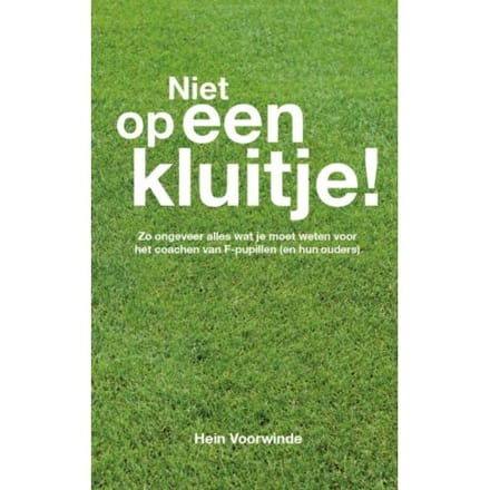 Niet Op Een Kluitje! - Hein Voorwinde