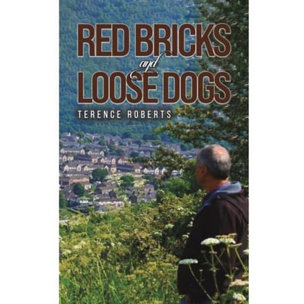 Red Bricks And Loose Dogs - Roberts, Terence