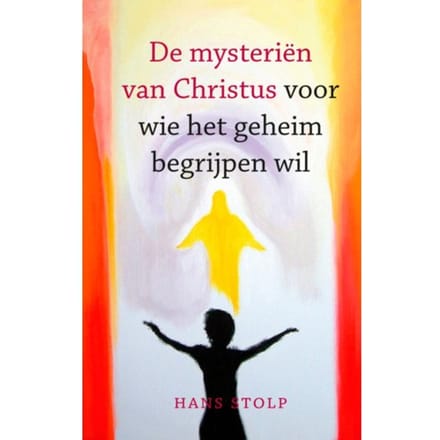 De Mysteriën Van Christus - Hans Stolp
