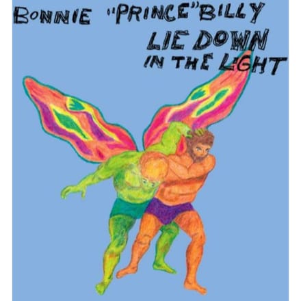 Lie Down In The Light - Bonnie Prince Billy