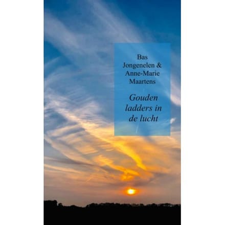 Gouden Ladders In De Lucht - Bas Jongenelen & Anne-Marie Maar