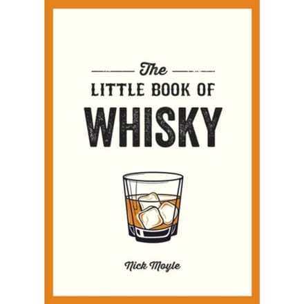 The Little Book Of Whisky - Nick Moyle