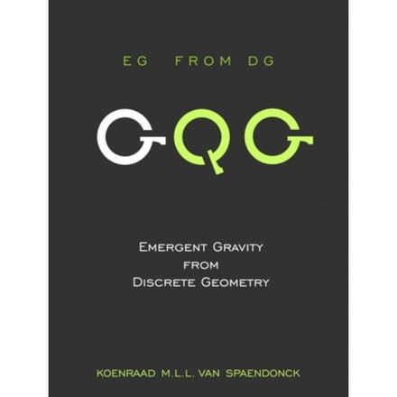 Emergent Gravity From Discrete Geometry - Koenraad M.L.L. Van Spaendonck