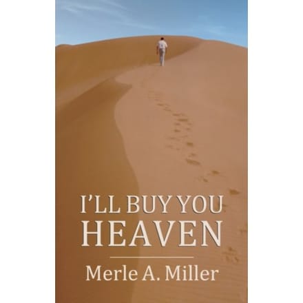 I'Ll Buy You Heaven - Merle A. Miller