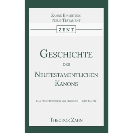 Geschichte Des Neutestamentlichen Kanons 1 - Theodor Zahn