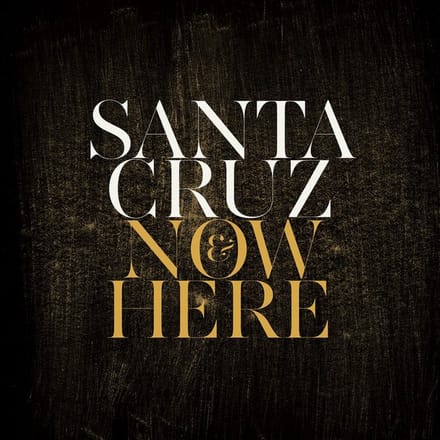 Santa Cruz - Now & Here (LP)