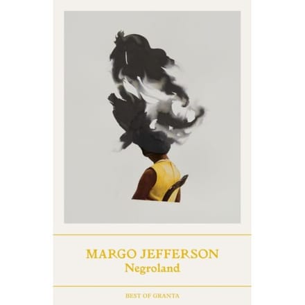 Negroland - Best Of Granta - Margo Jefferson