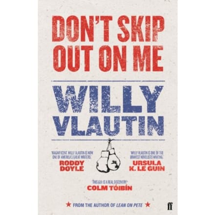 Don't Skip Out On Me - Willy Vlautin