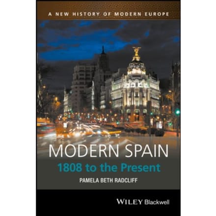 Modern Spain - Pamela Beth Radcliff