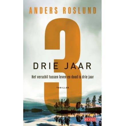 Drie Jaar - Ewert Grens - Anders Roslund