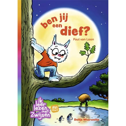 Ben Jij Een Dief? - Ik Leer Lezen Met Zwijsen - Paul van Loon