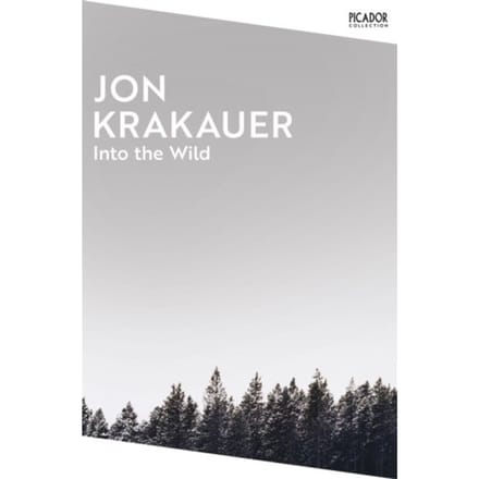Into The Wild - Picador Collection - Jon Krakauer